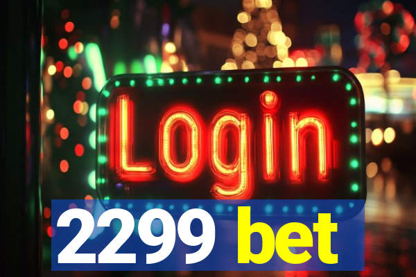2299 bet